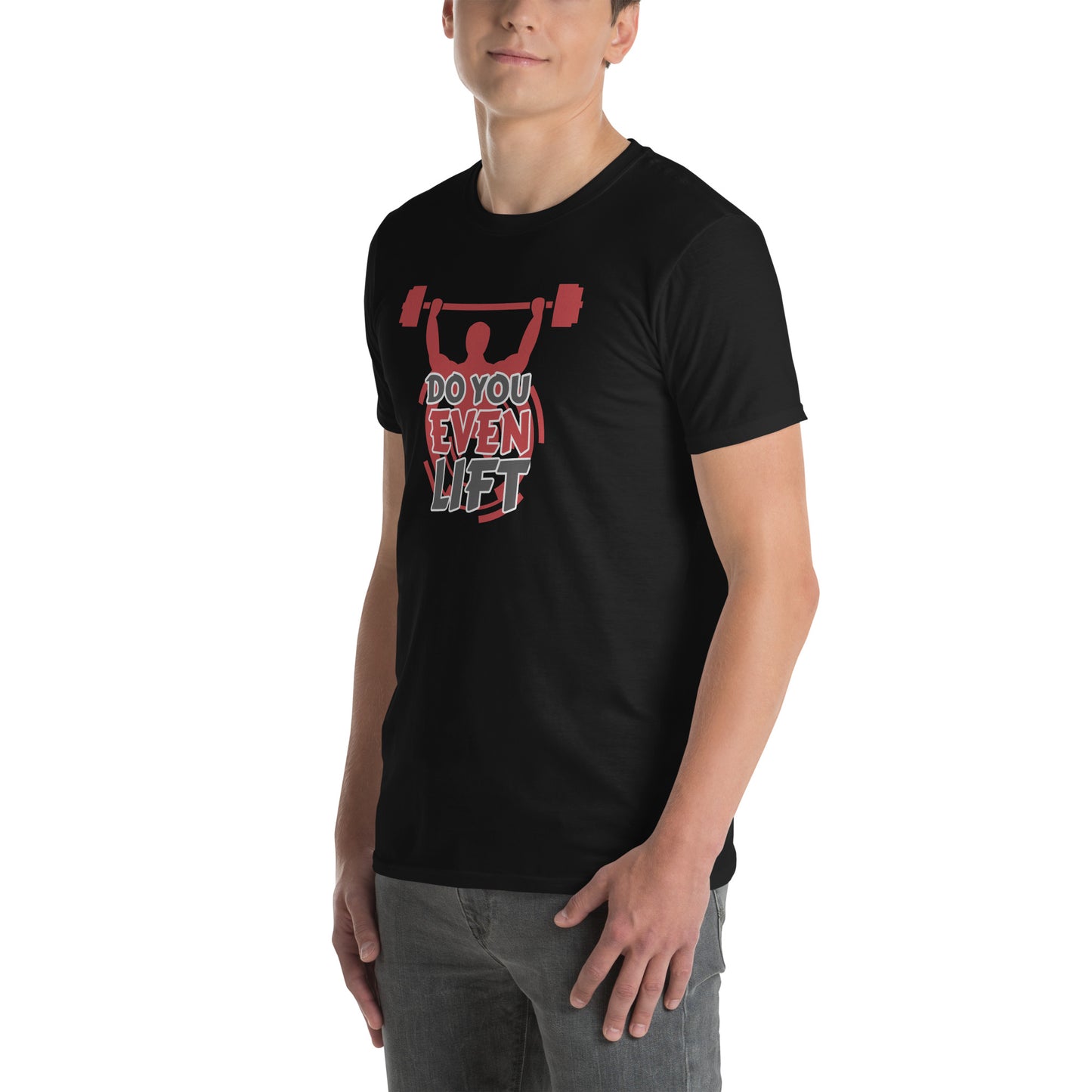 Do You Even Lift Short-Sleeve Unisex T-Shirt