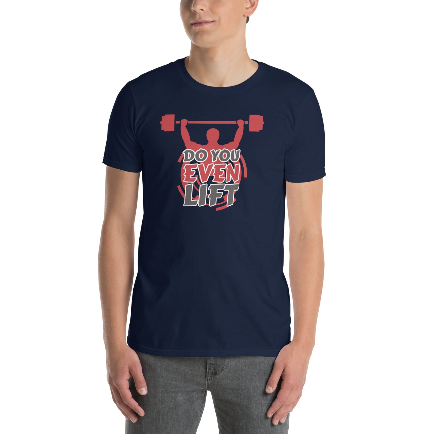 Do You Even Lift Short-Sleeve Unisex T-Shirt