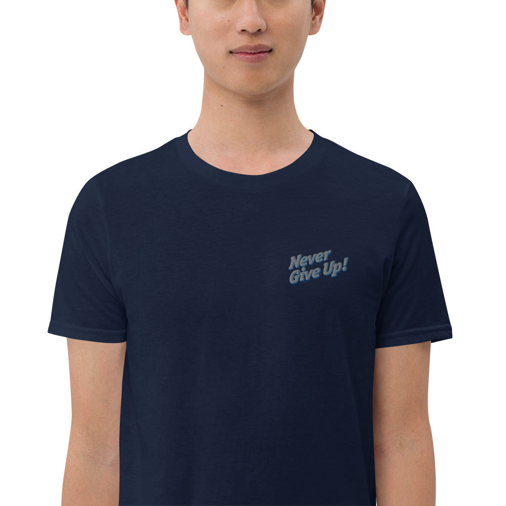 Never Give Up Short-Sleeve Unisex T-Shirt