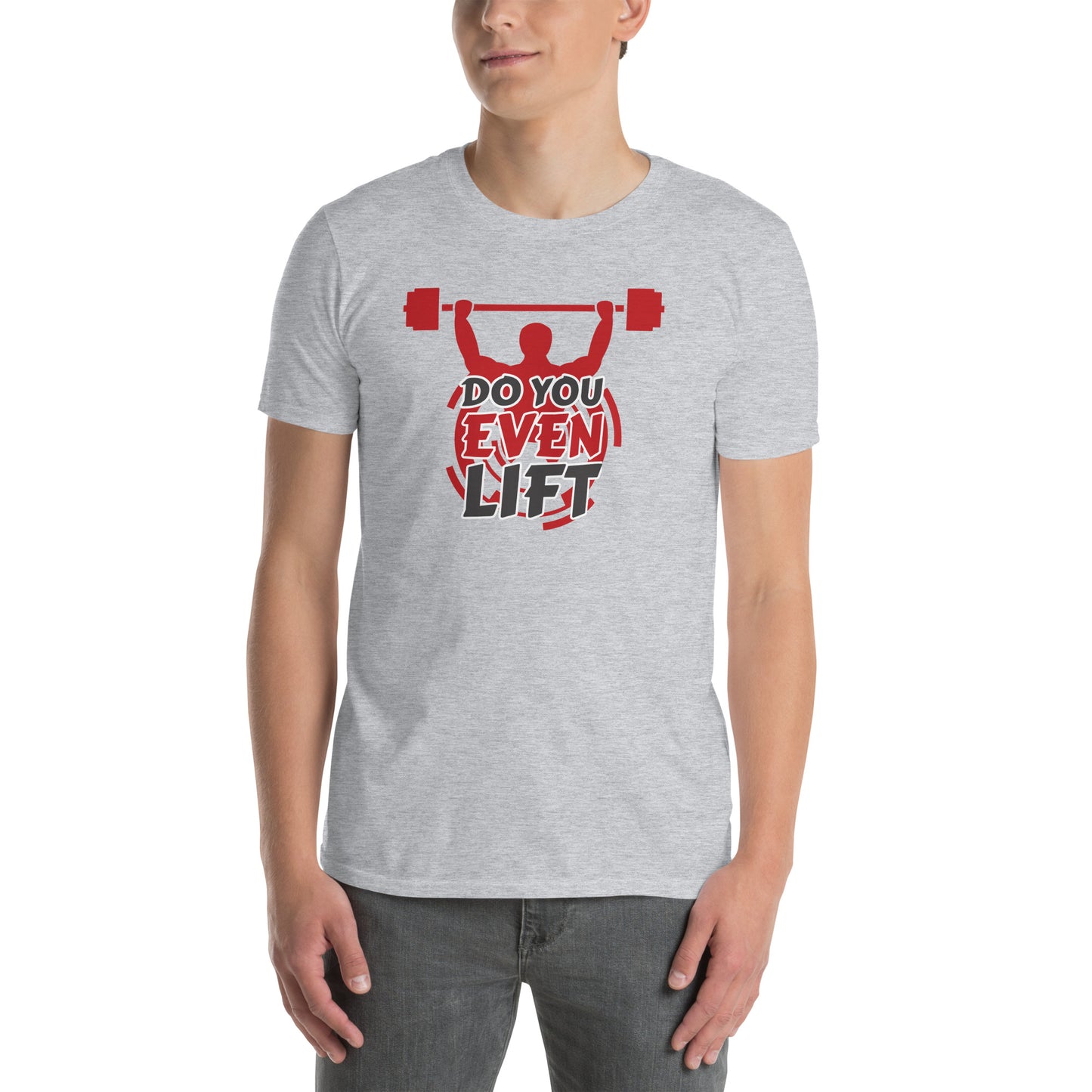 Do You Even Lift Short-Sleeve Unisex T-Shirt