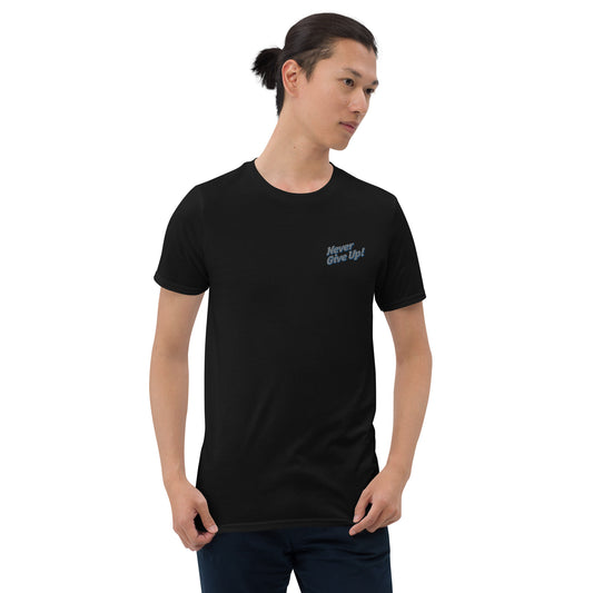 Never Give Up Short-Sleeve Unisex T-Shirt