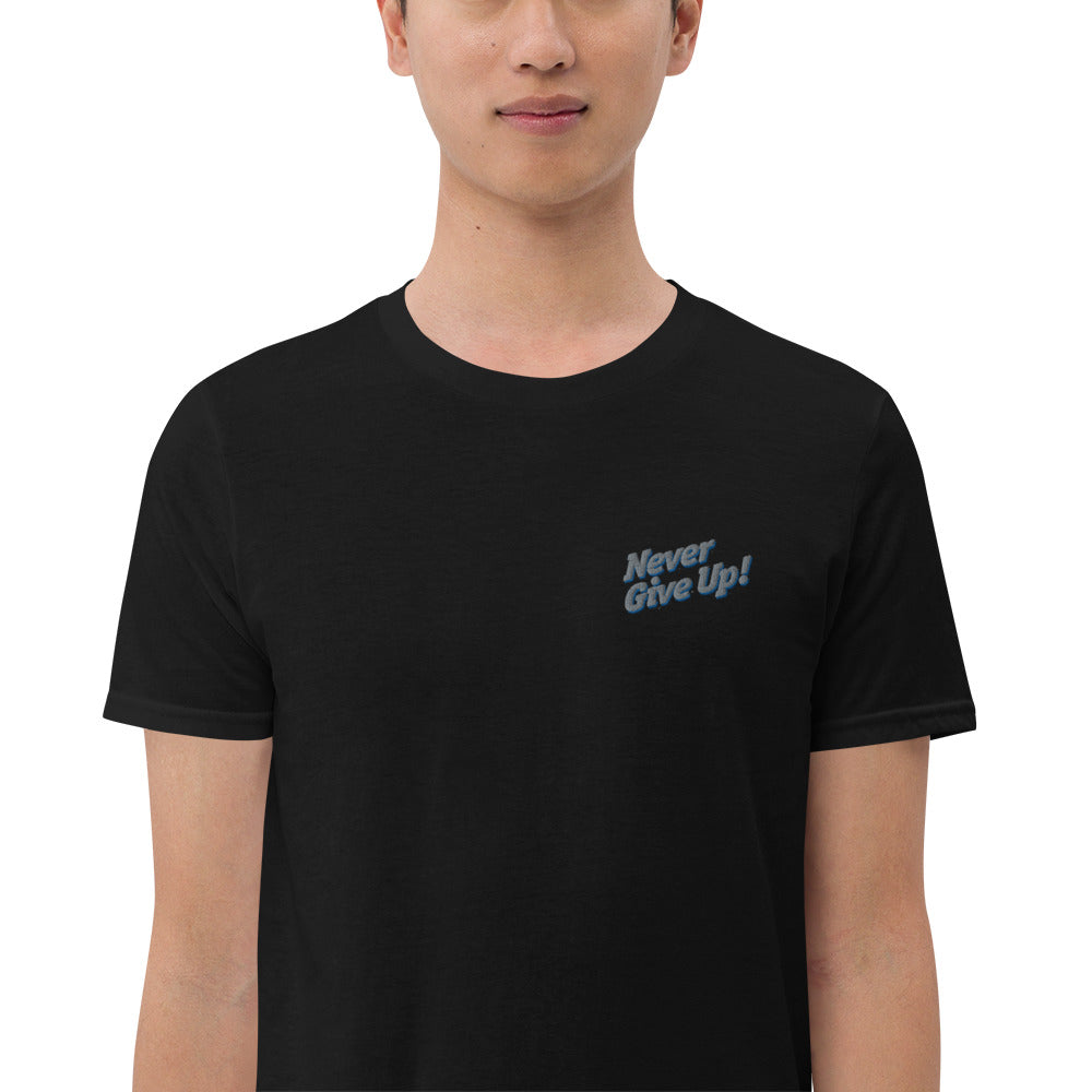Never Give Up Short-Sleeve Unisex T-Shirt