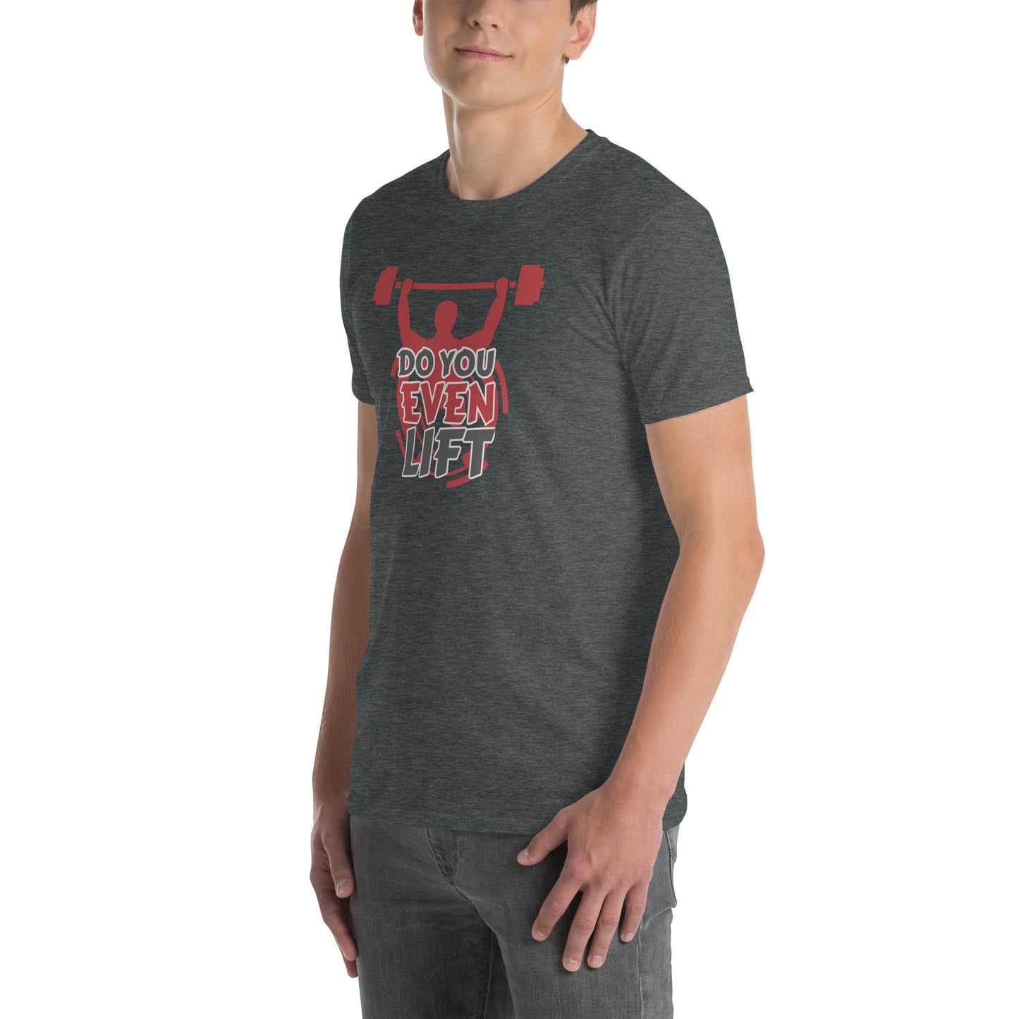 Do You Even Lift Short-Sleeve Unisex T-Shirt