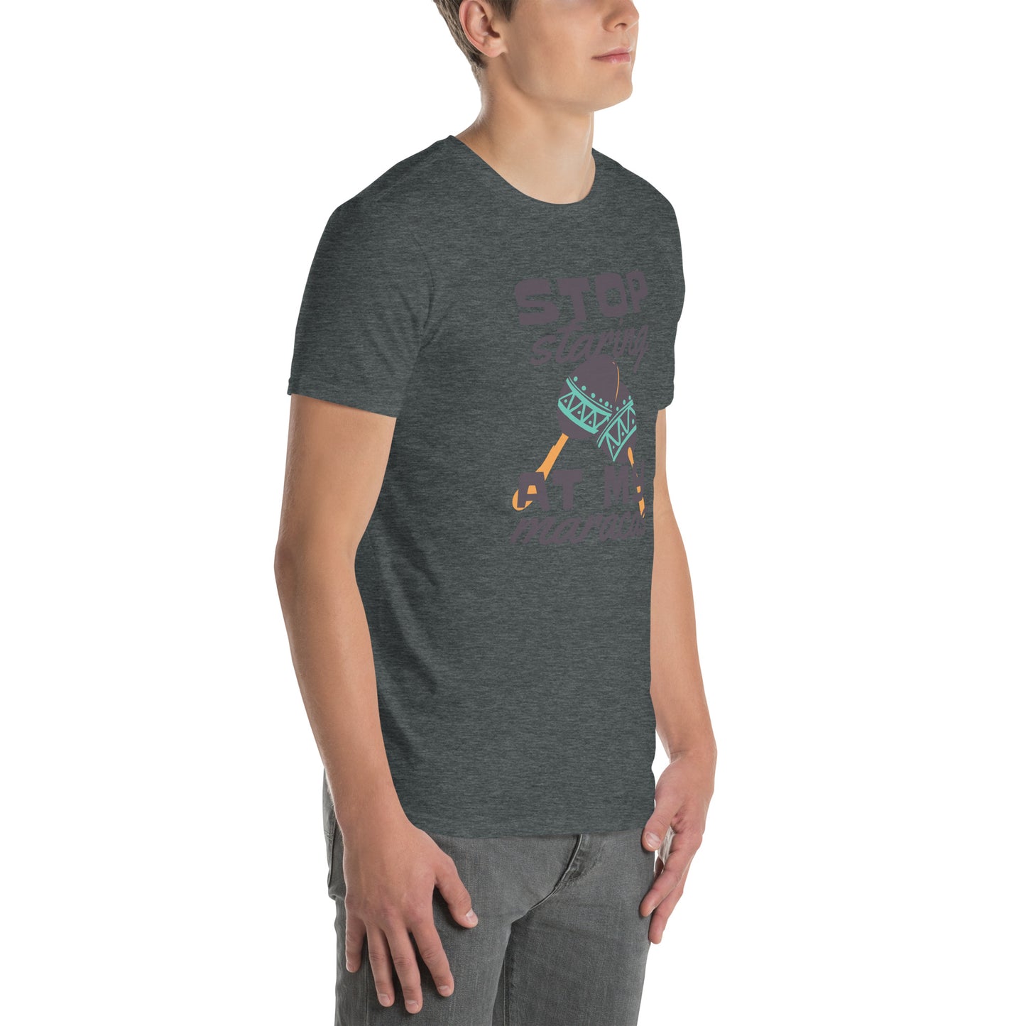 Stop Staring at my _ Short-Sleeve Unisex T-Shirt