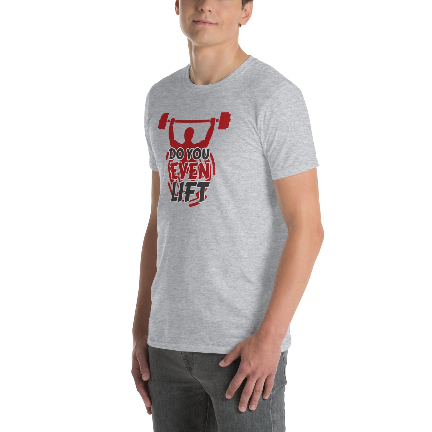Do You Even Lift Short-Sleeve Unisex T-Shirt