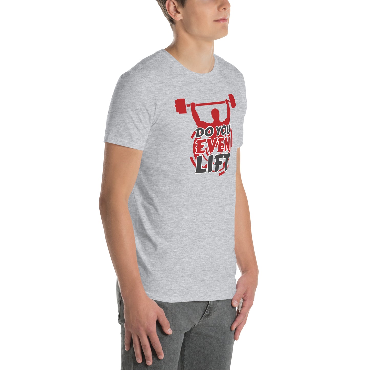 Do You Even Lift Short-Sleeve Unisex T-Shirt