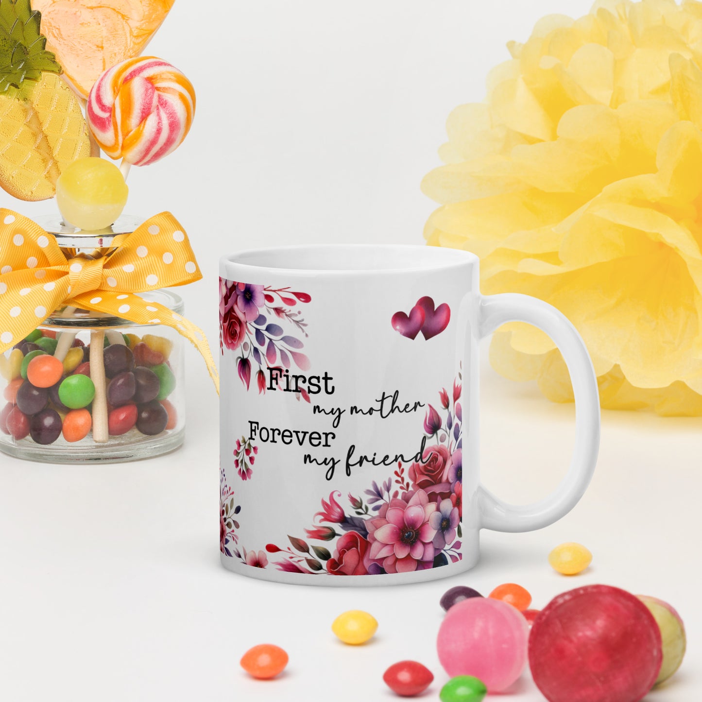 First My mother Forever My Friend glossy mug