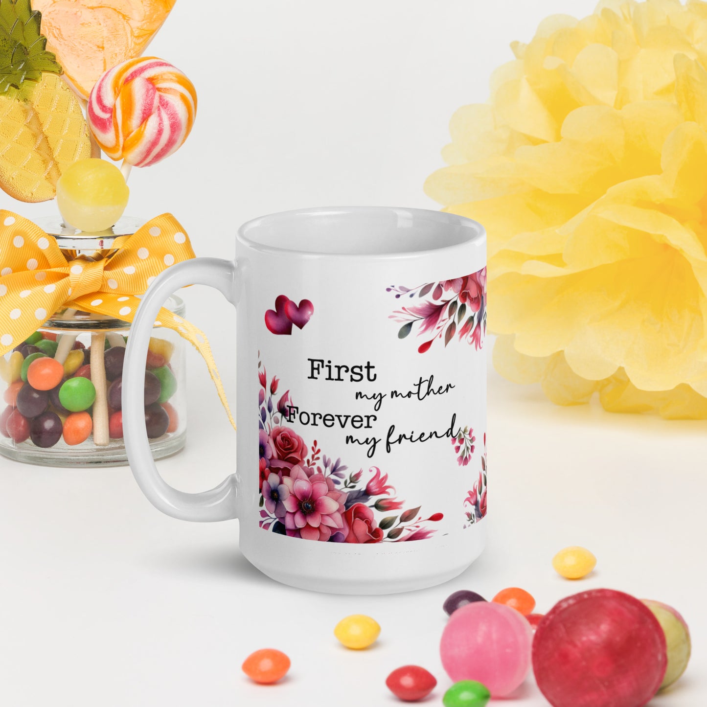 First My mother Forever My Friend glossy mug