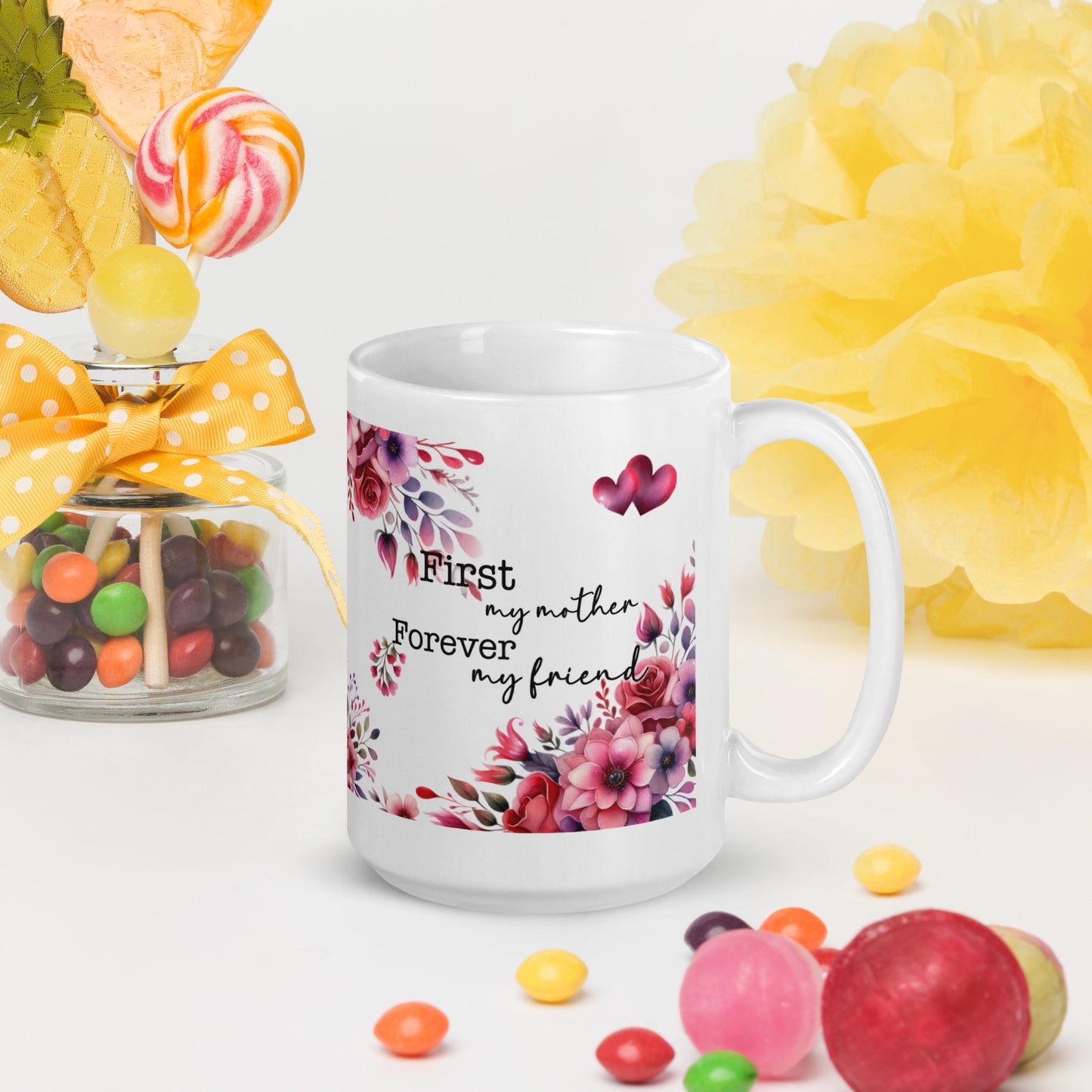 First My mother Forever My Friend glossy mug